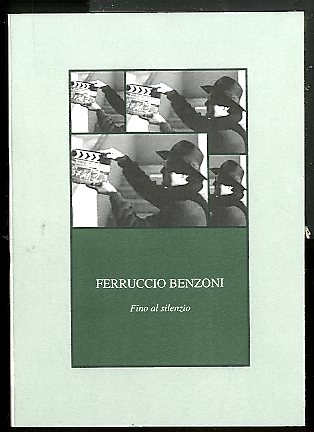 FINO AL SILENZIO FERRUCCIO BENZONI - LS