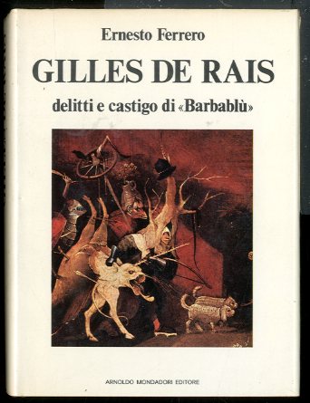 GILLEL DE RAIS DELITTI E CASTIGO DI BARBABLU - 1 …