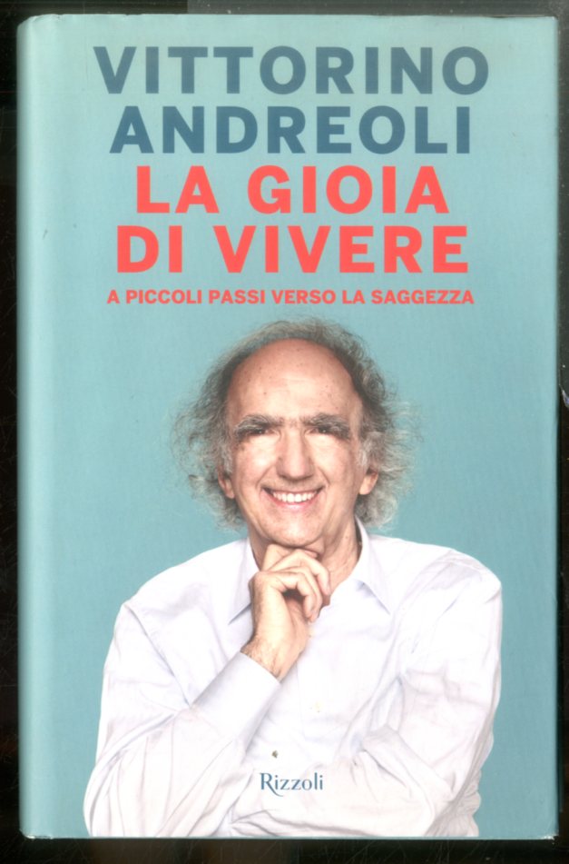 GIOIA DI VIVERE A PICCOLI PASSI VERSO SAGGEZZA ( LA …