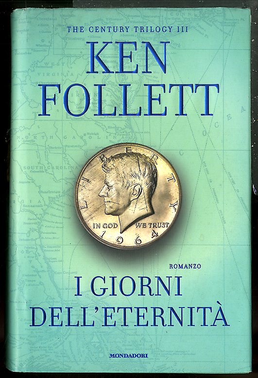 GIORNI DELL`ETERNITA` ( I ) THE CENTURY TRILOGY VOL. 3 …