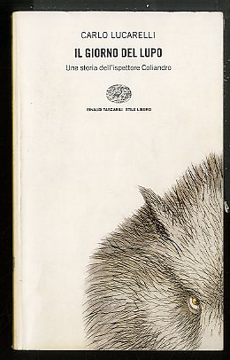 GIORNO DEL LUPO UNA STORIA DELL`ISPETTORE COLIANDRO ( IL ) …