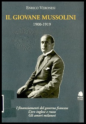 GIOVANE MUSSOLINI 1900 / 1919 ( IL ) - LS