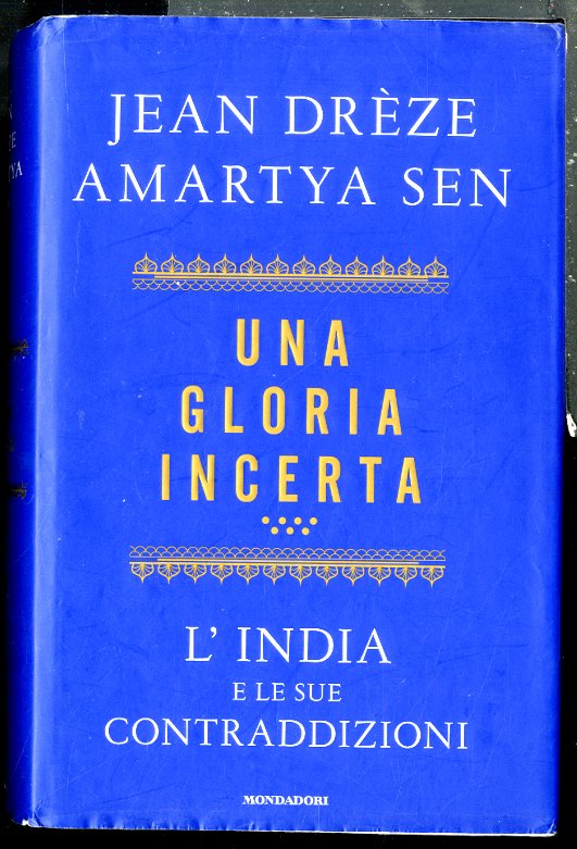 GLORIA INCERTA L`INDIA E LE SUE CONTRADDIZIONI ( UNA ) …