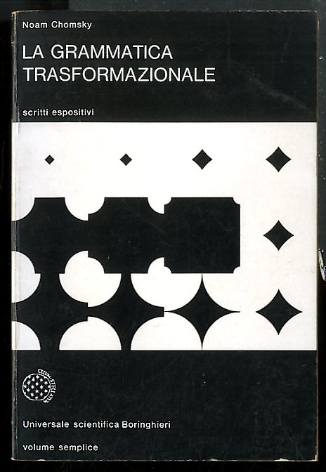 GRAMMATICA TRASFORMAZIONALE SCRITTI ESPOSITIVI ( LA ) - VOLUME SEMPLICE …