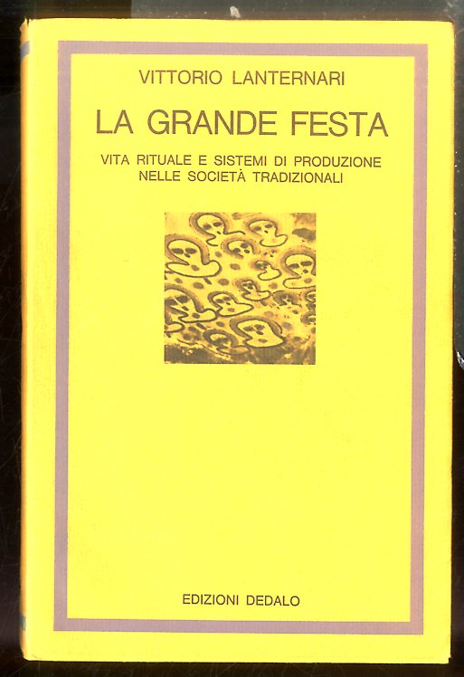 GRANDE FESTA VITA RITUALE E SISTEMI DI PRODUZIONE NELLE SOCIETÀ …