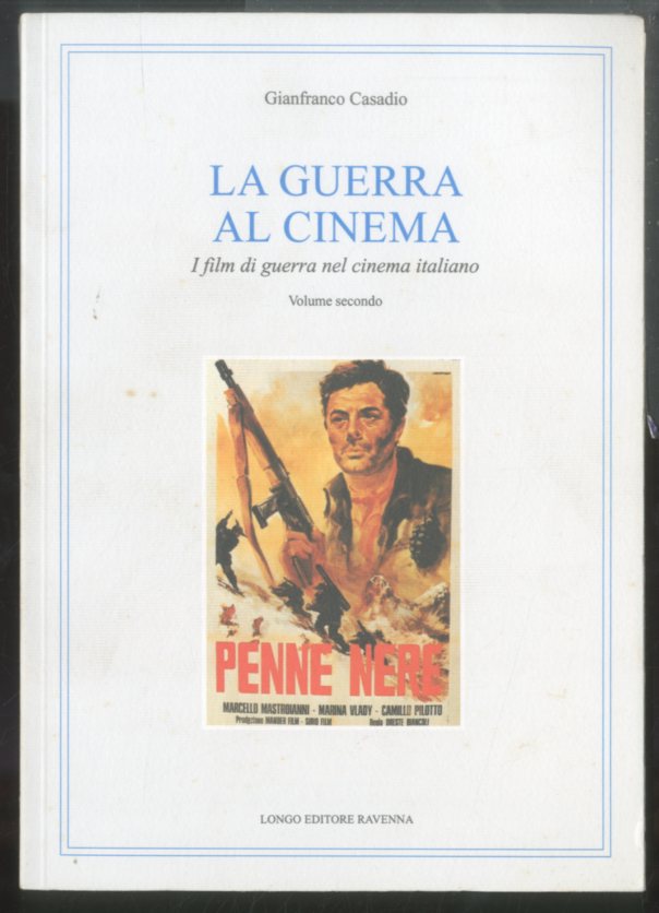 GUERRA AL CINEMA I FILM DI GUERRA NEL CINEMA ITALIANO …