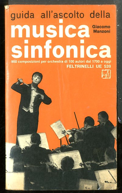 GUIDA ALL`ASCOLTO DELLA MUSICA SINFONICA - 1 ED LS