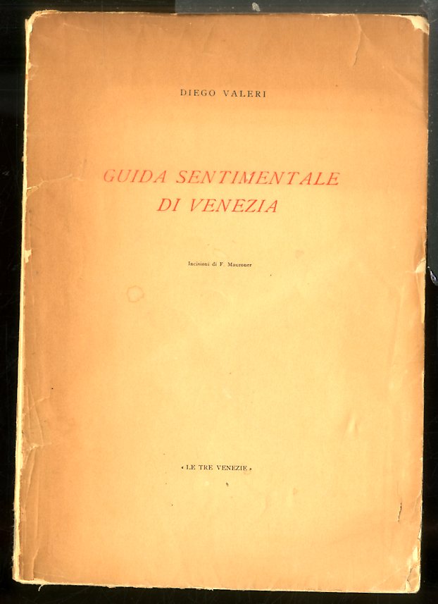 GUIDA SENTIMENTALE DI VENEZIA CON INCISIONI DI F. MAURONER - …