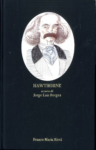 HAWTHORNE A CURA DI JORGE LUIS BORGES - 2 ED …