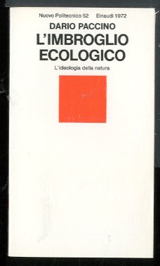 IMBROGLIO ECOLOGICO L`IDEOLOGIA DELLA NATURA ( L `) - LS