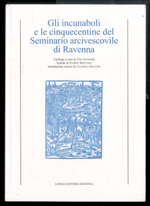 INCUNABOLI E LE CINQUECENTINE DEL SEMINARIO ARCIVESCOVILE DI RAVENNA ( …