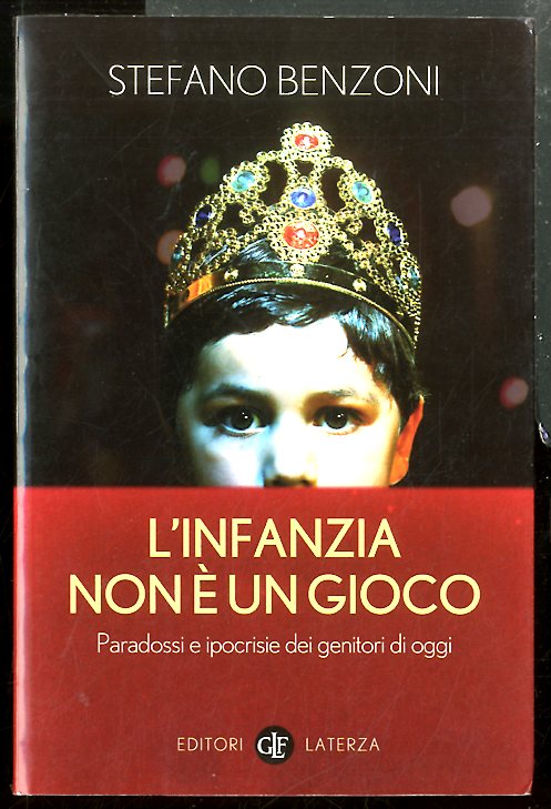 INFANZIA NON E` UN GIOCO PARADOSSI E IPOCRISIE DEI GENI …