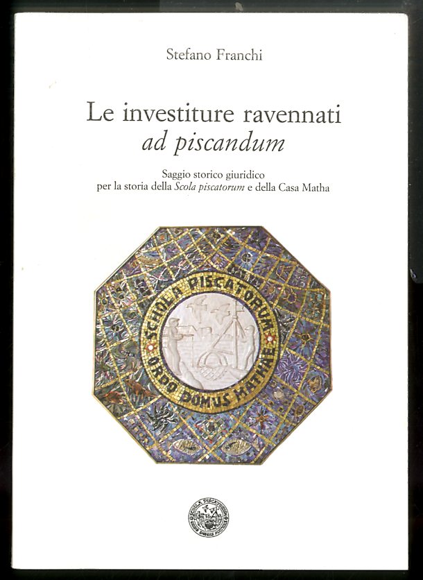 INVESTITURE RAVENNATI AD PISCANDUM ( LE ) - LS