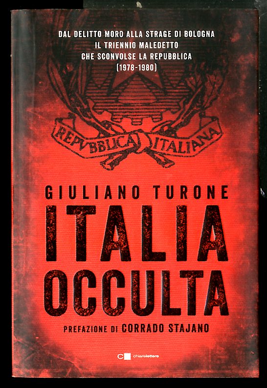 ITALIA OCCULTA DAL DELITTO MORO ALLA STRAGE DI BOLOGNA - …