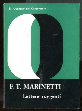 LETTERE RUGGENTI A F.BALILLA PATELLA - 1 ED LSA