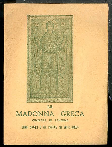 MADONNA GRECA VENERATA IN RAVENNA CENNI STROICI E PIA PRATICA …