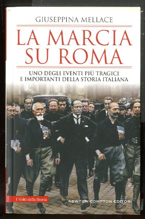 MARCIA SU ROMA. UNO DEGLI EVENTI PIÙ TRAGICI E IMPORTANTI …