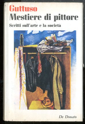 MESTIERE DI PITTORE SCRITTI SULL` ARTE E LA SOCIETA` - …