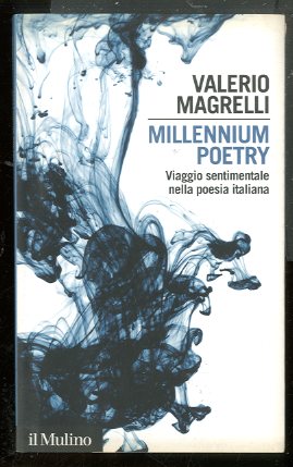 MILLENNIUM POETRY VIAGGIO SENTIMENTALE NELLA POESIA ITALIANA - LS