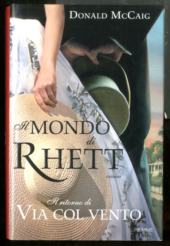 MONDO DI RHETT IL RITORNO DI VIA COL VENTO ( …