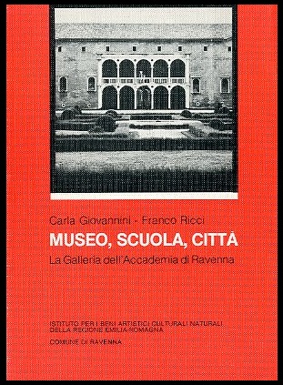 MUSEO SCUOLA CITTA` LA GALLERIA DELL`ACCADEMIA DI RAVENNA - LS