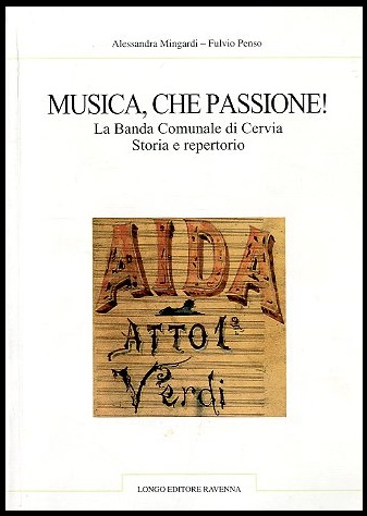 MUSICA CHE PASSIONE LA BANDA COMUNALE DI CERVIA STORIA E …