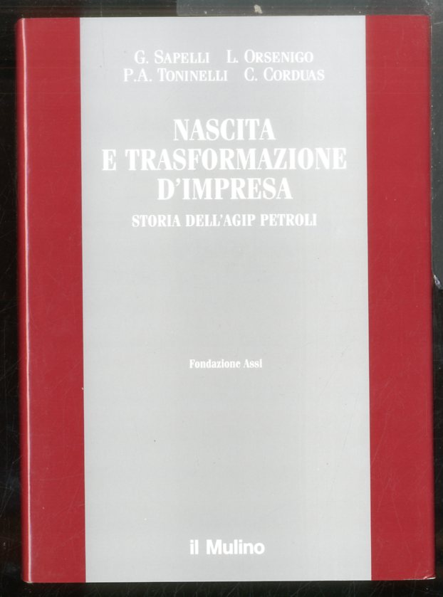 NASCITA E TRASFORMAZIONE D`IMPRESA STORIA DELL`AGIP PETROLI - LS