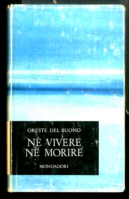 NÈ VIVERE NÈ MORIRE - 1 ED LS