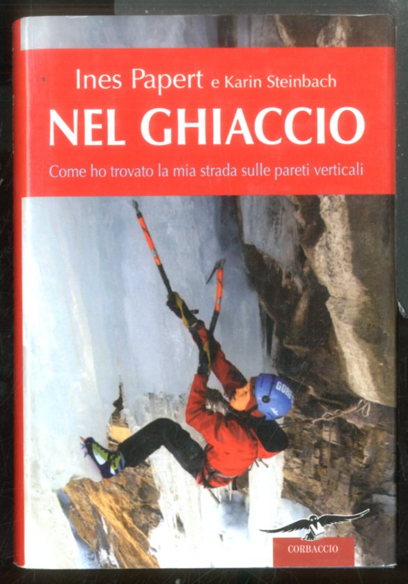 NEL GHIACCIO COME HO TROVATO LA MIA STRADA SULLE PARETI …