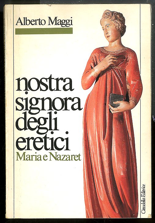 NOSTRA SIGNORA DEGLI ERETICI MARIA E NAZARET - LS