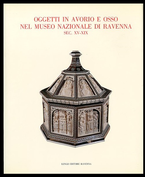 OGGETTI IN AVORIO E OSSO NEL MUSEO NAZIONALE DI RAVENNA …