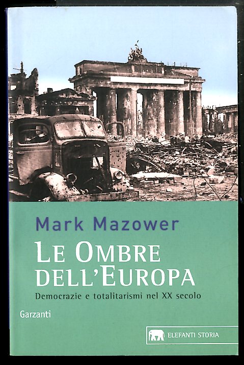 OMBRE DELL`EUROPA DEMOCRAZIE E TOTALITARISMI NEL XX SECOLO ( LE …