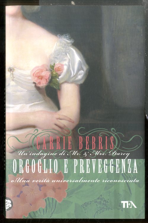 ORGOGLIO E PREVEGGENZA O UNA REALTA` UNIVERSALMENTE RICONOSCIUTA - LS