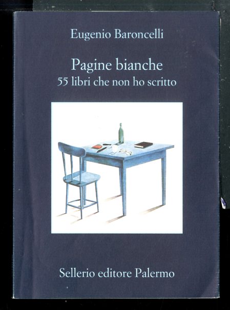 PAGINE BIANCHE 55 LIBRI CHE NON HO MAI SCRITTO - …