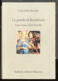 PAROLE DI BERNFRIEDA UNA CRONACA DEGLI ALTAVILLA - LS