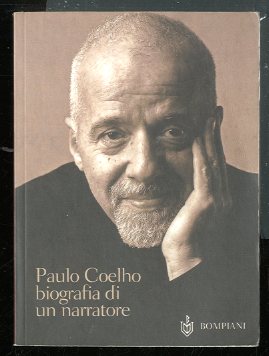 PAULO COELHO BIOGRAFIA DI UN NARRATORE - LS