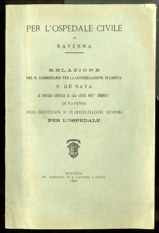 PER L`OSPEDALE CIVILEDI RAVENNA 1896 - LS