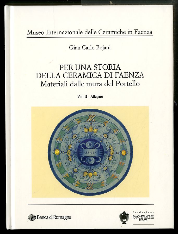 PER UNA STORIA DELLA CERAMICA DI FAENZA MATERIALI DALLE MURA …