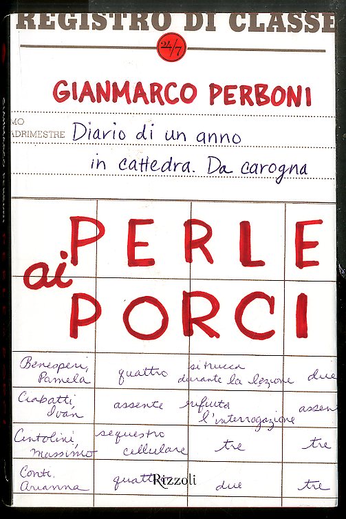 PERLE AI PORCI DIARIO DI UN ANNO IN CATTEDRA DA …