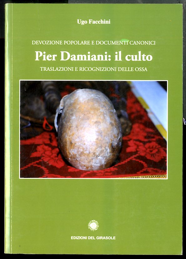 PIER DAMIANI IL CULTO TRASLAZIONI E RICOGNIZIONI DELLE OSSA - …