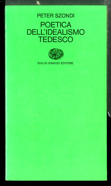 POETICA DELL` IDEALISMO TEDESCO - 1 ED LS