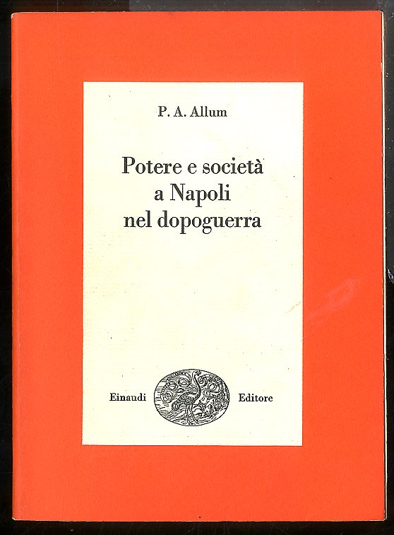 POTERE E SOCIETA` A NAPOLI NEL DOPOGUERRA - LS