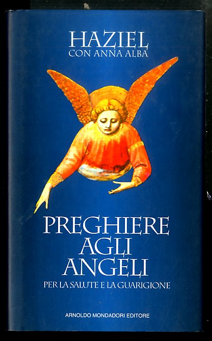 PREGHIERE AGLI ANGELI PER LA SALUTE E LA GUARIGIONE - …