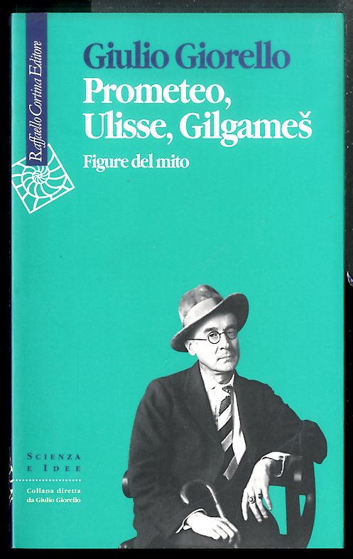 PROMETEO ULISSE GILGAMES FIGURE DEL MITO - LS