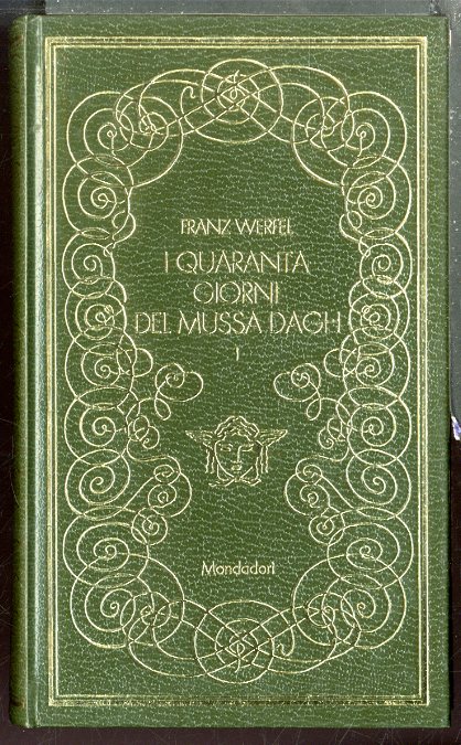 QUARANTA GIORNI DEL MUSSA DAGH ( I ) - VOLUME …