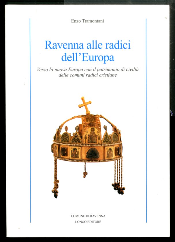 RAVENNA ALLE RADICI DELL`EUROPA - LS