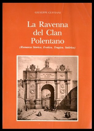 RAVENNA DEL CLAN POLENTANO ROMANZO STORICO EROTICO TRAGICO SATIRICO ( …