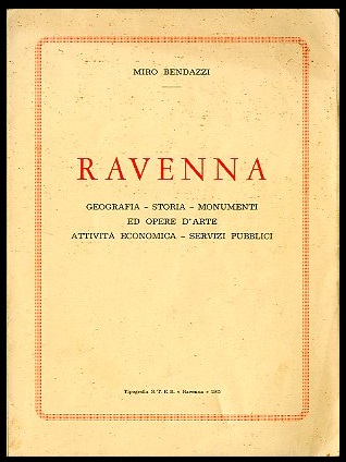 RAVENNA GEOGRAFIA STORIA MONUMENTI ED OPERE D`ARTE ATTIVITA` ECONOMICA SERVIZI …