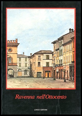 RAVENNA NELL` OTTOCENTO - LS