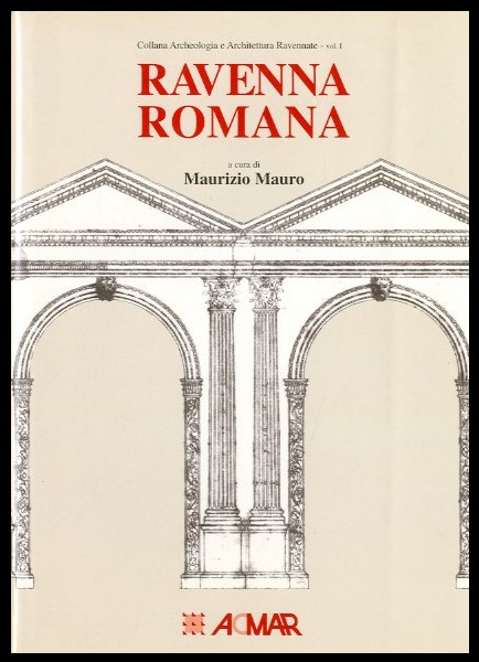 RAVENNA ROMANA - VOLUME PRIMO 1 ED LS